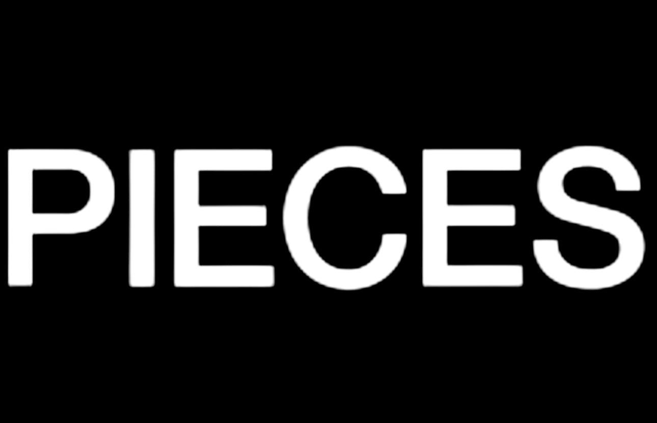 Pieces
